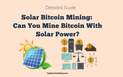 Solar Bitcoin Mining: Can You Mine Bitcoin With Solar Power?