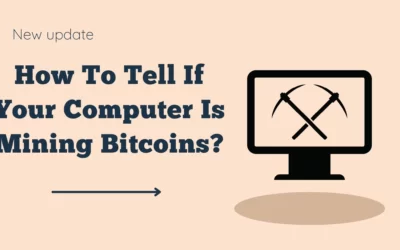 How To Tell If Your Computer Is Mining Bitcoins?