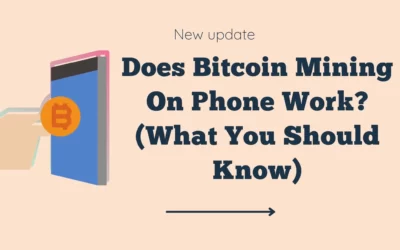 Does Bitcoin Mining On Phone Work? (What You Should Know)