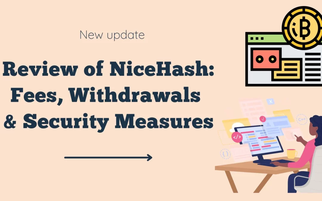 Review of NiceHash: Fees, Withdrawals & Security Measures